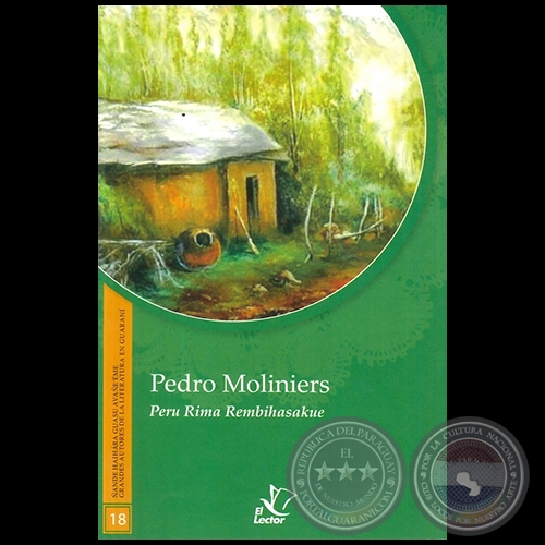 PERU RIMA REMBIHASAKUE - GRANDES AUTORES DE LA LITERATURA EN GUARANÍ - Número 18 - Autor:  PEDRO MOLINIERS - Año 1998